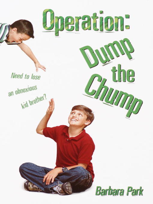 Title details for Operation: Dump the Chump by Barbara Park - Wait list